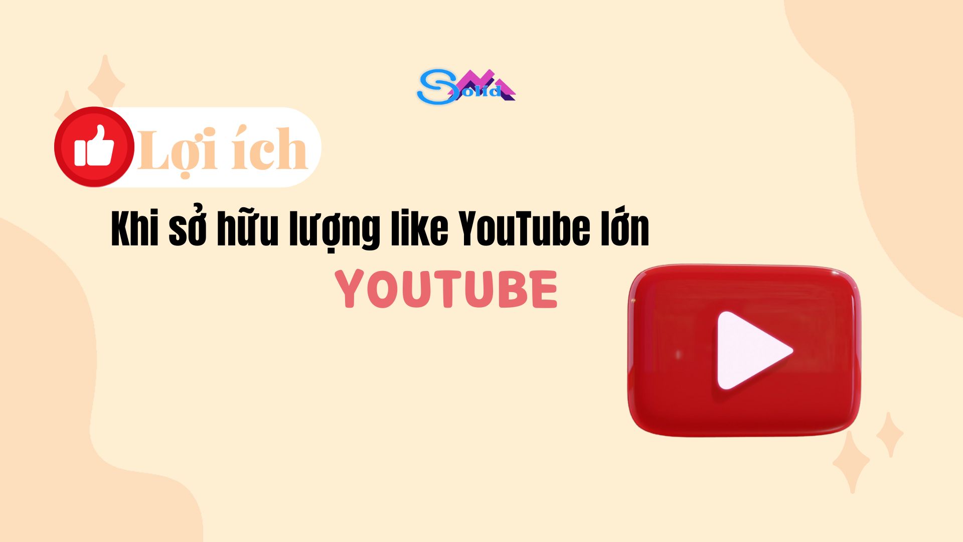 Lợi ích khi sở hữu lượng like Youtube lớn